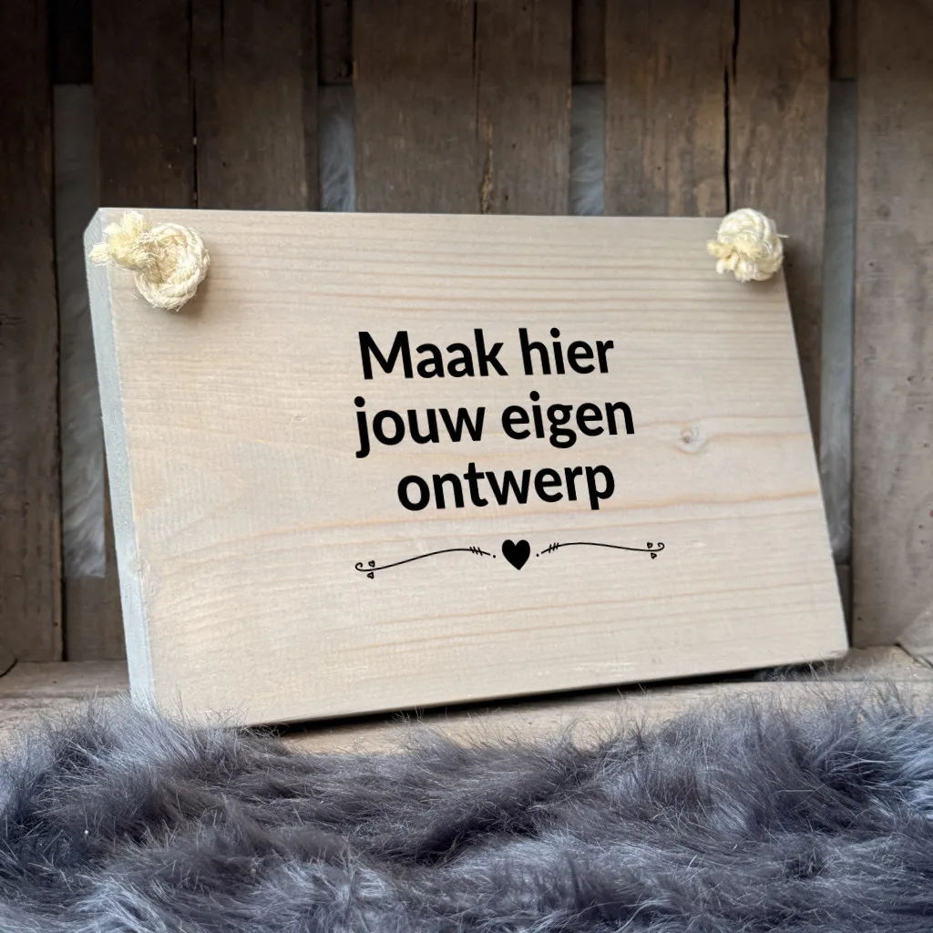 Ontwerp je eigen tekstplankje tekstbord eigen tekst gepersonaliseerd vergrijsd liggend