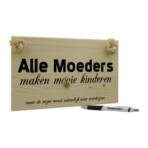 Tekst op hout - alle moeders maken mooie kinderen