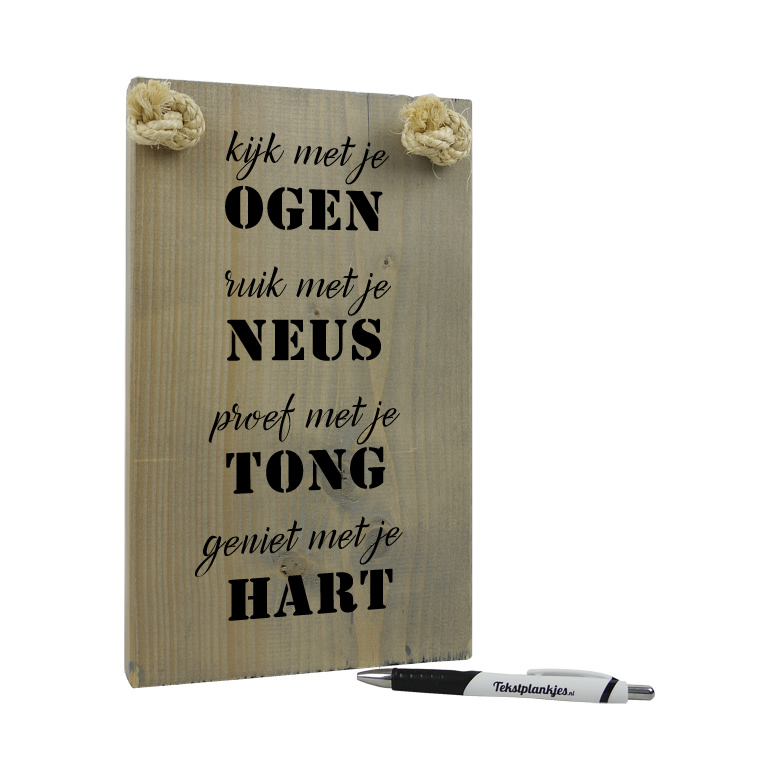 Tekst op hout - kijk met je ogen geniet met je hart