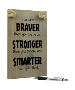 Tekst op hout - you are braver stronger smarter