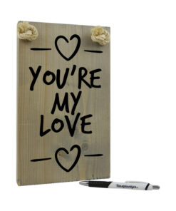 Tekst op hout - you are my love