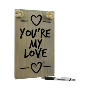 Tekst op hout - you are my love