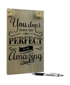 Tekst op hout -y ou dont have to be perfect