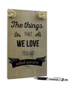 The things that we love tell us what we are