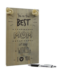 You are the best mom of the world