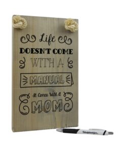 tekst op hout - tekstbord - origineel cadeau moeder - moederdagcadeau - life does not come with a manual it comes with a mom