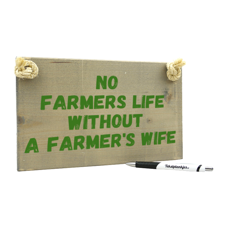 Tekst op hout: No farmers life without a farmers wife