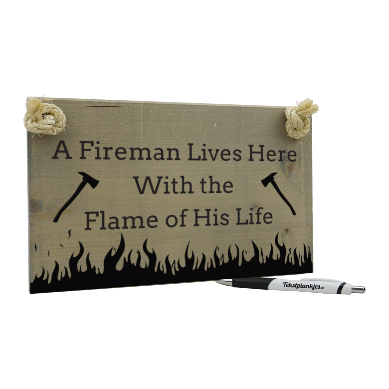 A fireman lives here with the flame of his life