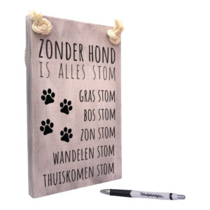 Tekst op hout - zonder hond is alles stom - vintage