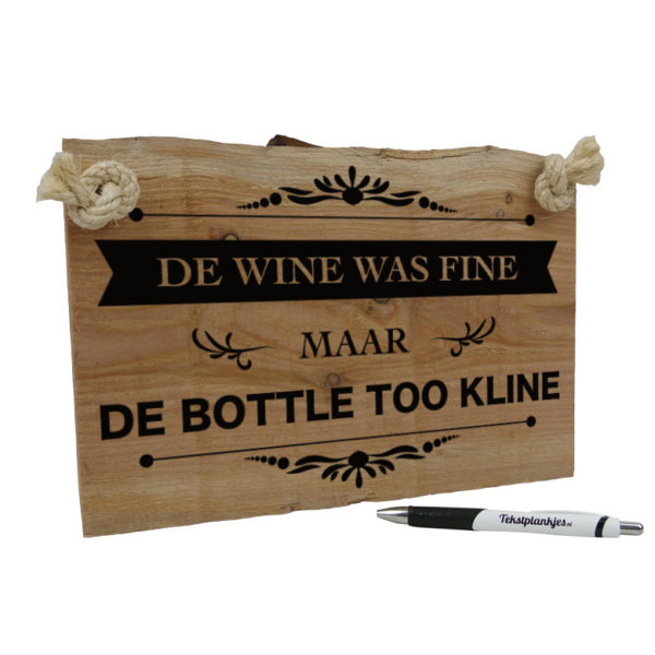Tekst op hout - de wine was fine