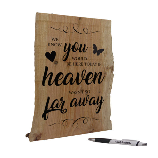 Tekst op hout tekstbord - we know you would be here today