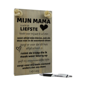 Tekst op hout tekstbord - mijn mama is echt de liefste