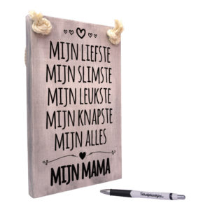 tekst op hout tekstbord - mijn liefste mijn alles mijn mama