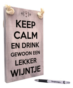 tekst op hout - tekstbord - keep calm en drink gewoon een wijntje