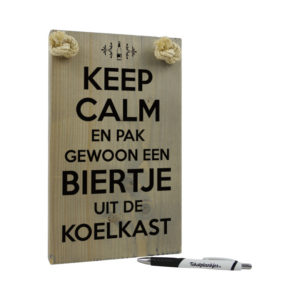 tekst op hout - tekstbord - keep calm en pak gewoon een biertje