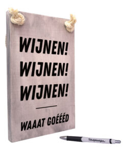 tekst op hout - tekstbord - chateau meiland - wijnen wijnen wijnen wat goed