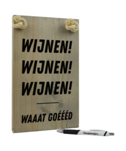 tekst op hout - tekstbord - chateau meiland - wijnen wijnen wijnen wat goed