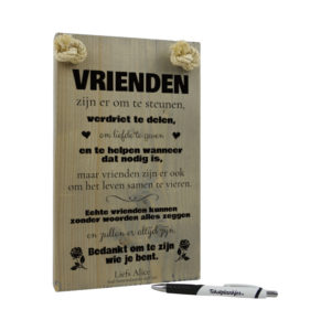 tekst op hout - tekstbord - origineel cadeau - vrienden zijn er voor je