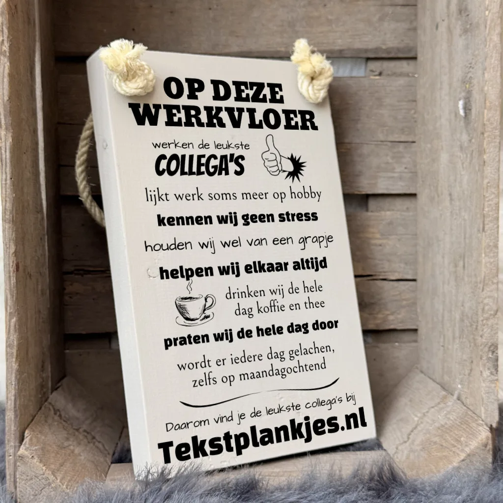 origineel cadeau werk collegas - tekst op hout - tekstbord - op deze werkvloer werken de leukste collegas