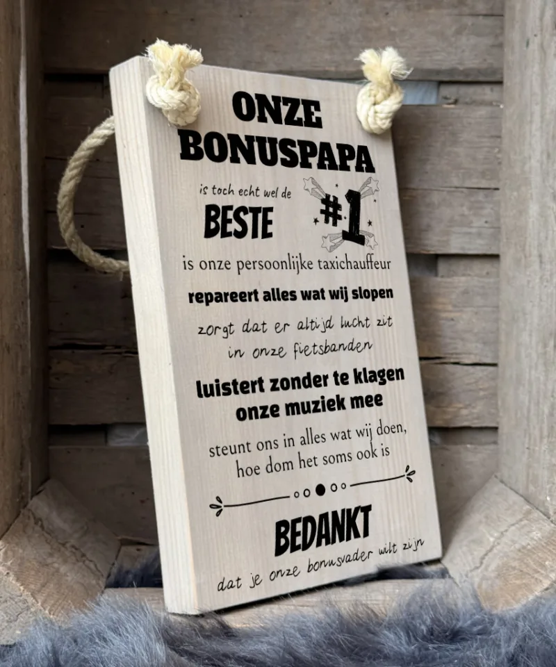 tekst op hout - tekstbord - origineel cadeau bonuspapa of bonusvader - onze bonus papa is toch echt wel de beste