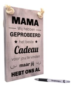 tekst op hout - mama leukste cadeau moederdag - mama ik heb geprobeerd het beste cadeau voor jou te vinden maar jij heb mij al