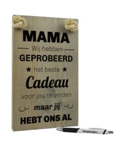 tekst op hout - mama leukste cadeau moederdag - mama ik heb geprobeerd het beste cadeau voor jou te vinden maar jij heb mij al