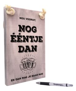 tekst op hout - tekstbord - origineel cadeau verjaardagscadeau - nog eentje dan - bier