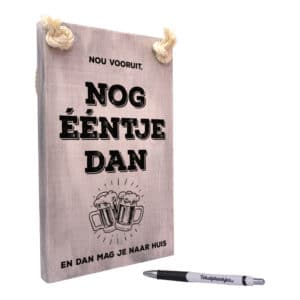 tekst op hout - tekstbord - origineel cadeau verjaardagscadeau - nog eentje dan - bier