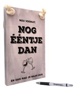 tekst op hout - tekstbord - origineel cadeau verjaardagscadeau - nog eentje dan - wijn