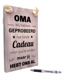 origineel cadeau voor oma - tekstbord - tekst op hout - oma wij hebben geprobeerd het beste cadeau voor jou te vinden maar jij hebt ons al