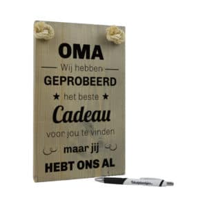 origineel cadeau voor oma - tekstbord - tekst op hout - oma wij hebben geprobeerd het beste cadeau voor jou te vinden maar jij hebt ons al