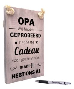 origineel cadeau voor opa - tekstbord - tekst op hout - opa wij hebben geprobeerd het beste cadeau voor jou te vinden maar jij hebt ons al