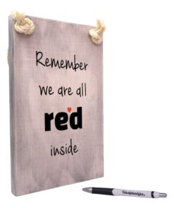 tekstbord -x tekst op hout - remember we are all red inside