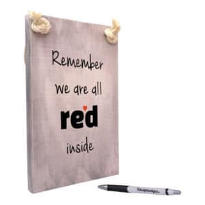 tekstbord -x tekst op hout - remember we are all red inside