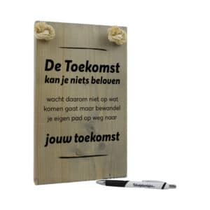 origineel cadeau verjaardagscadeau beterschap tekstbord tekstplankje de toekomst kan je niets beloven