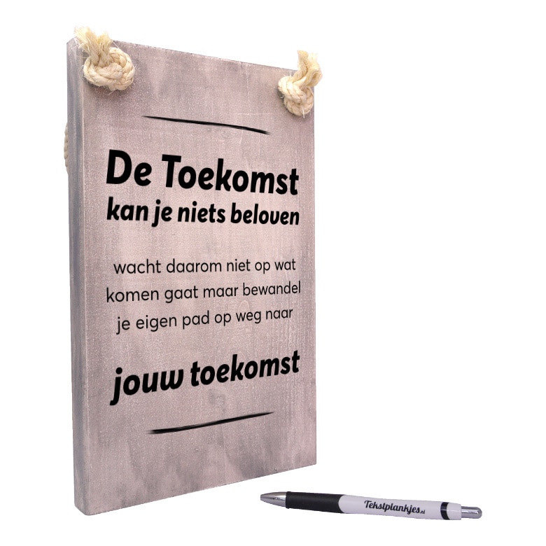 origineel cadeau verjaardagscadeau beterschap tekstbord tekstplankje de toekomst kan je niets beloven