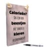 origineel verjaardagscadeau calorieen zjin toch van die beestjes die kleren kleiner maken