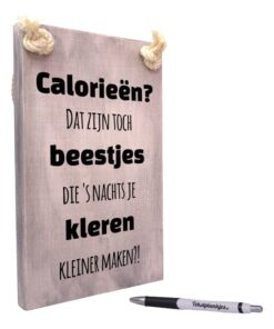 origineel verjaardagscadeau calorieen zjin toch van die beestjes die kleren kleiner maken