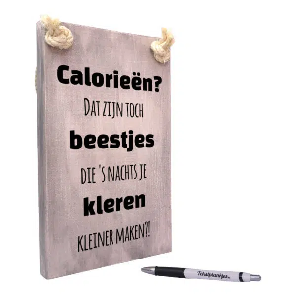 origineel verjaardagscadeau calorieen zjin toch van die beestjes die kleren kleiner maken