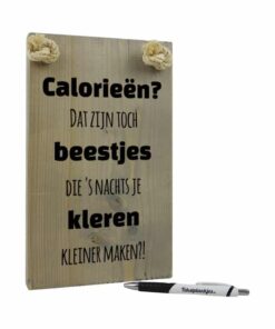 origineel verjaardagscadeau calorieen zjin toch van die beestjes die kleren kleiner maken