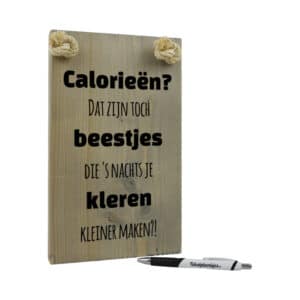 origineel verjaardagscadeau calorieen zjin toch van die beestjes die kleren kleiner maken