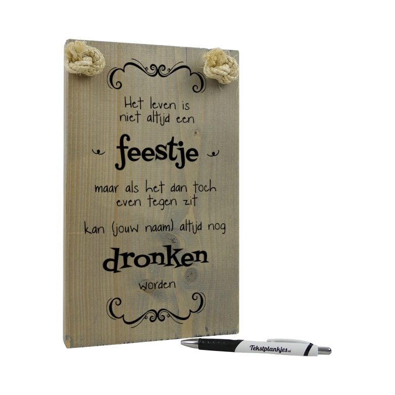 tekstplankje cadeau dronken vriend of vriendin gepersonaliseerd