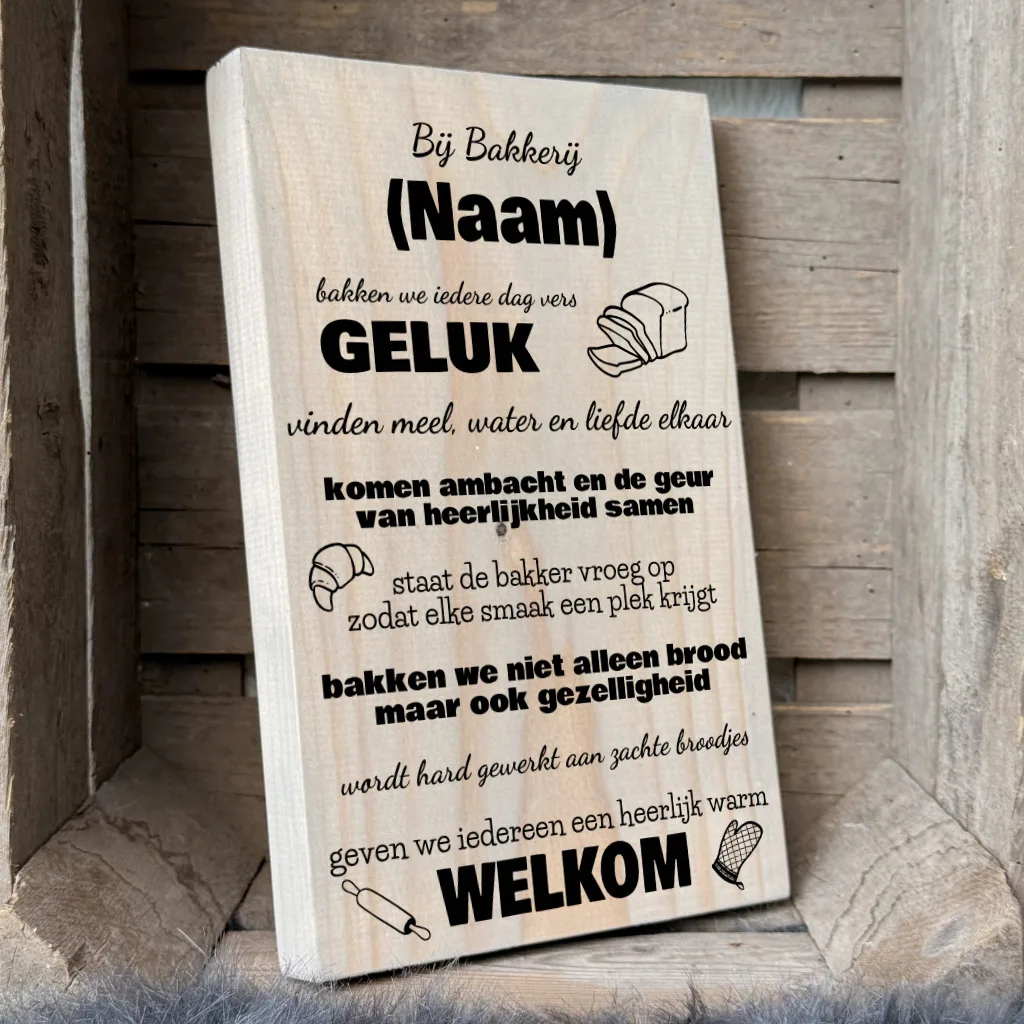 gepersonaliseerd tekstplankje of tekstbord cadeau - bij deze bakker geven we iedereen een heerlijk warm welkom